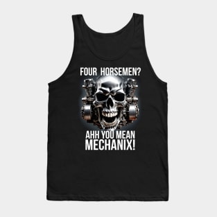 Ahh You Mean Mechanix Tank Top